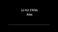 Le  mur d'Arles - Arles