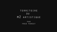 Territoire du M2 artistique par Fred Forest